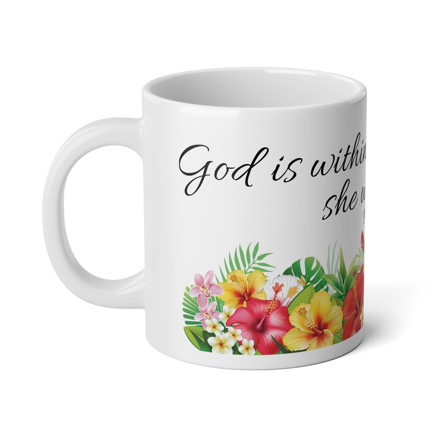 God Is Within Her Mug, 20oz