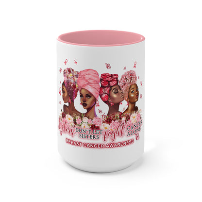 Sistahs Don't Let Sistahs Fight Alone Mug