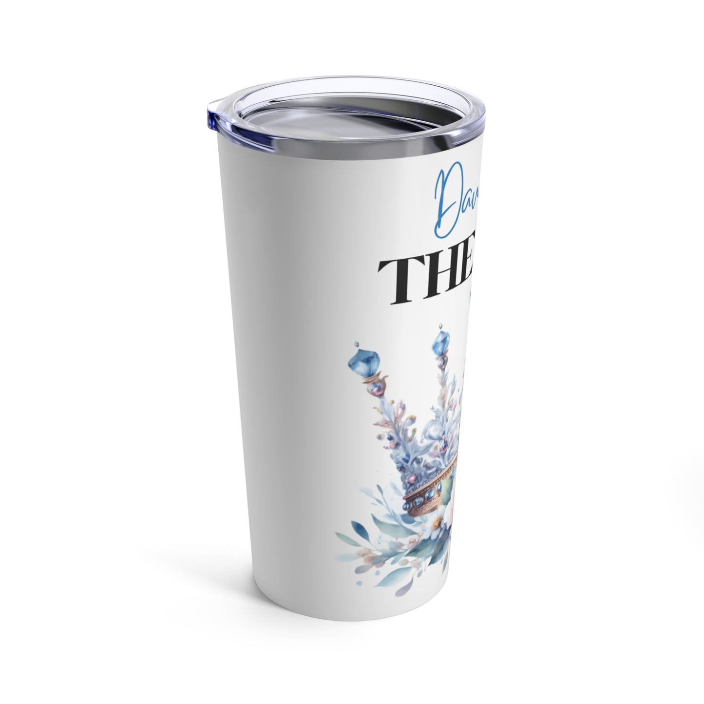 Daughter of the King Tumbler 20oz