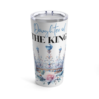 Daughter of the King Tumbler 20oz